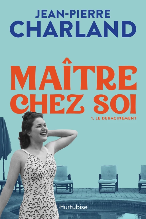 Maître chez soi - Tome 1 - Jean-Pierre Charland - Éditions Hurtubise