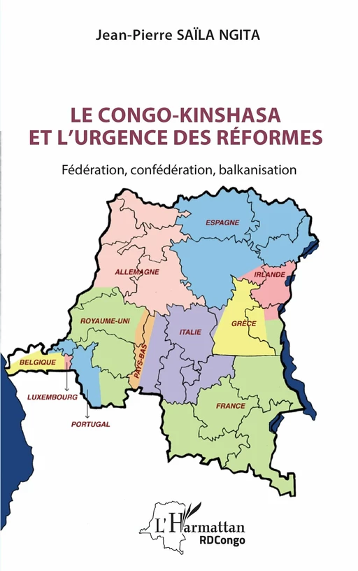 Le Congo-Kinshasa et l’urgence des réformes - Jean-Pierre Saïla Ngita - Editions L'Harmattan