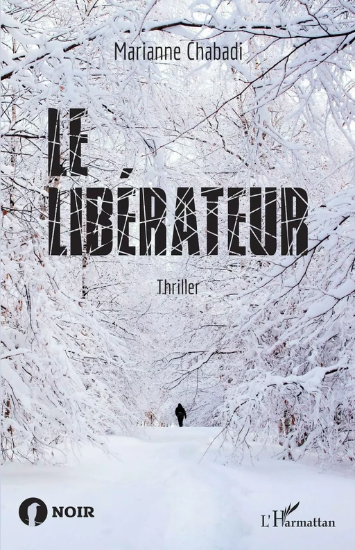 Le libérateur - Marianne Chabadi - Editions L'Harmattan