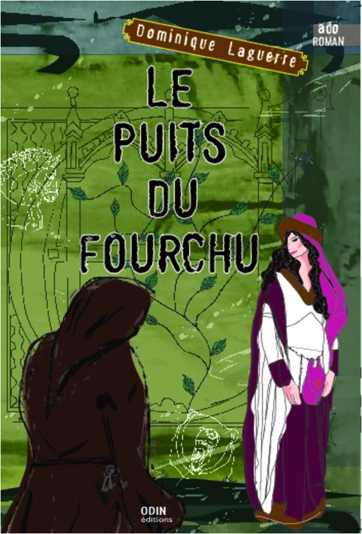 Le Puits du Fourchu - Dominique Laguerre - Odin éditions