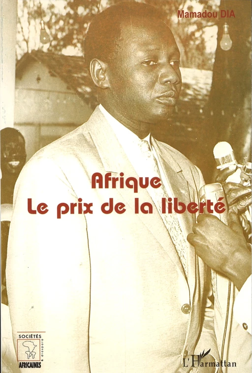 Afrique. Le prix de la liberté - Mamadou Dia - Editions L'Harmattan