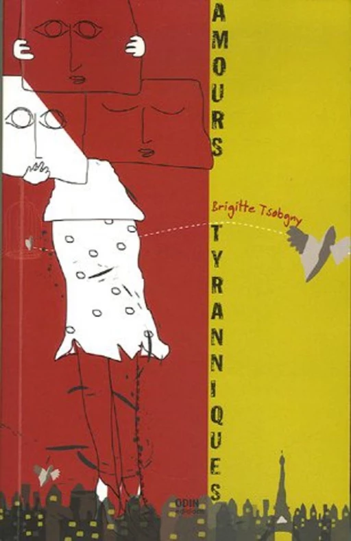 Amours tyranniques - Brigitte Tsobgny - Odin éditions