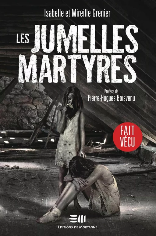 Les jumelles martyres - Isabelle Grenier, Mireille Grenier - DE MORTAGNE