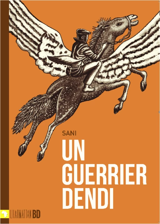 Un guerrier dendi - Djibo Sani, Christophe Cassiau Haurie - Editions L'Harmattan