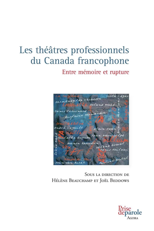 Les théâtres professionnels du Canada francophone - Hélène Beauchamp, Joël Beddows - Éditions Prise de parole