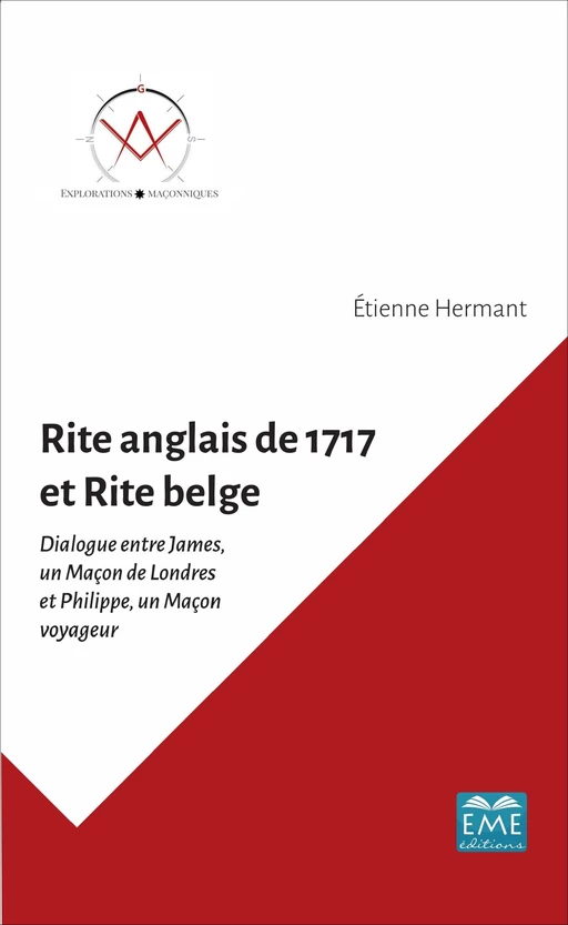 RITE ANGLAIS DE 1717 ET RITE BELGE - Étienne Hermant - EME Editions