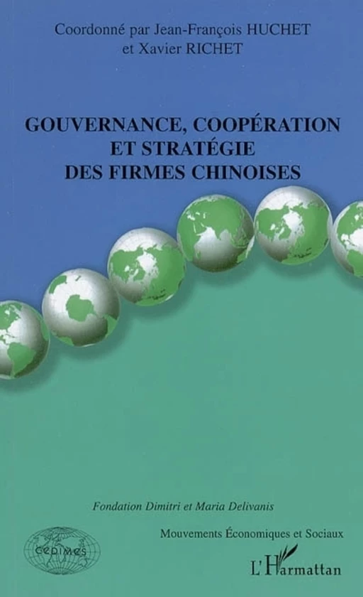 Gouvernance, coopération et stratégie des firmes chinoises - Xavier Richet, Jean-François Huchet - Editions L'Harmattan