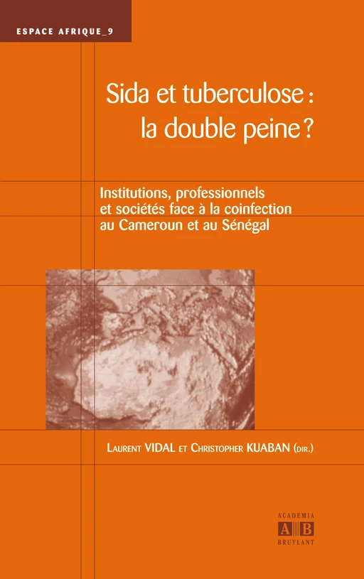 Sida et tuberculose: la double peine ? - Christopher Kuaban, Laurent Vidal - Academia