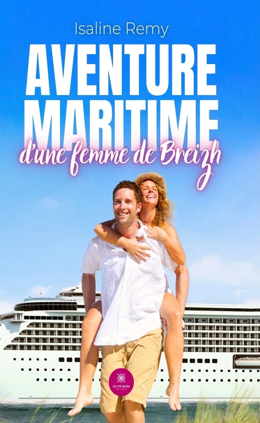 Aventure maritime d’une femme de Breizh - Isaline Remy - Le Lys Bleu Éditions