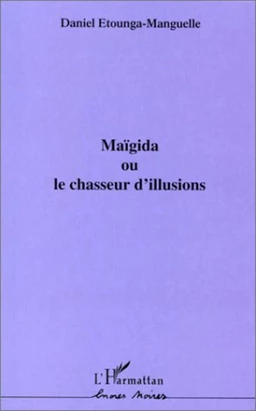 MAÏGIDA OU LE CHASSEUR D'ILLUSIONS