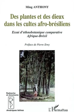 DES PLANTES ET DES DIEUX DANS LES CULTES AFRO-BRESILIENS