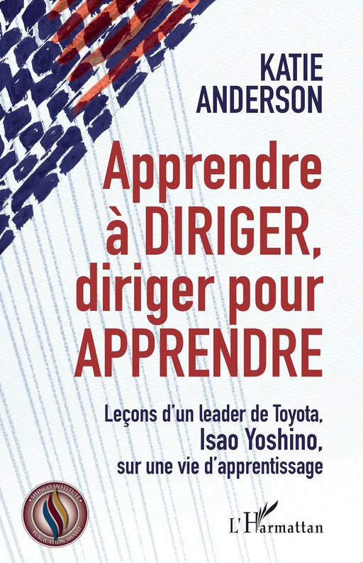 Apprendre à diriger, diriger pour apprendre - Katie Anderson - Editions L'Harmattan