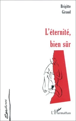 L'ETERNITE , BIEN SÛR