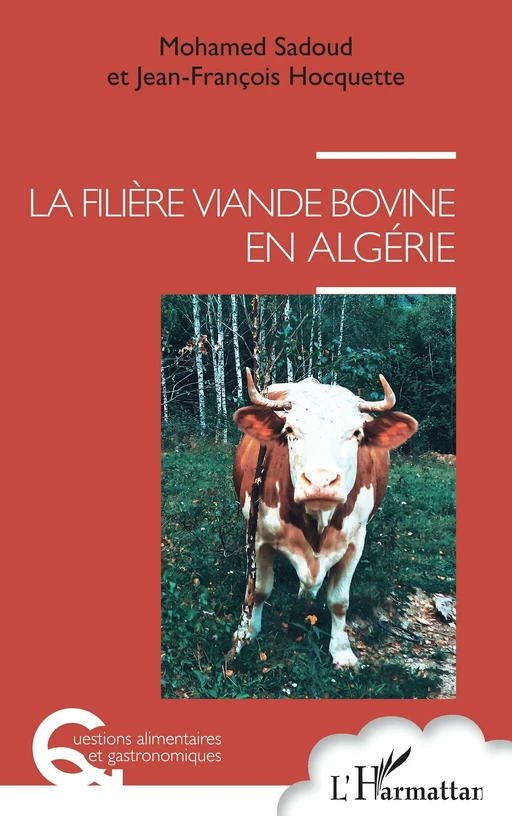 La filière viande bovine en Algérie - Mohamed Sadoud, Jean-François HOCQUETTE - Editions L'Harmattan