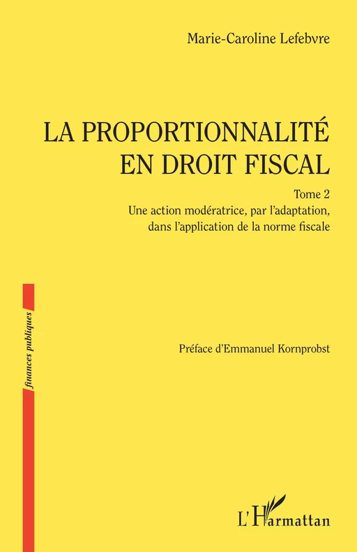 La proportionnalité en droit fiscal - Marie-Caroline Lefebvre - Editions L'Harmattan