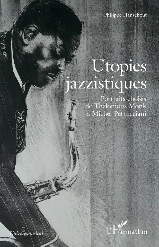 Utopies jazzistiques - Philippe Hansebout - Editions L'Harmattan