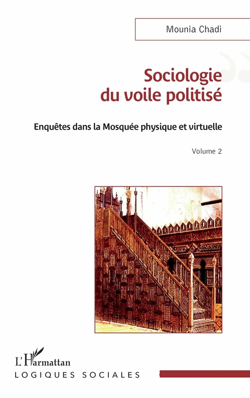 Sociologie du voile politisé - Mounia Chadi - Editions L'Harmattan