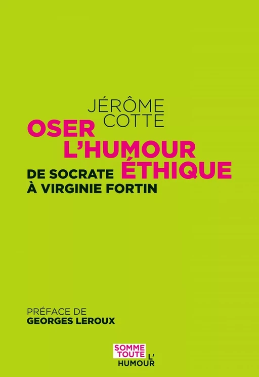 Oser l'humour éthique - Jérôme Cotte - Productions Somme Toute