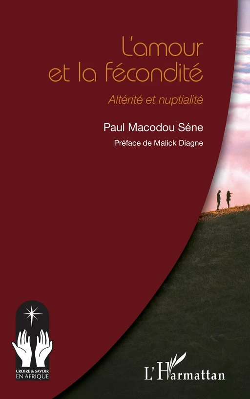 L’amour et la fécondité - Paul Macodou Séne - Editions L'Harmattan