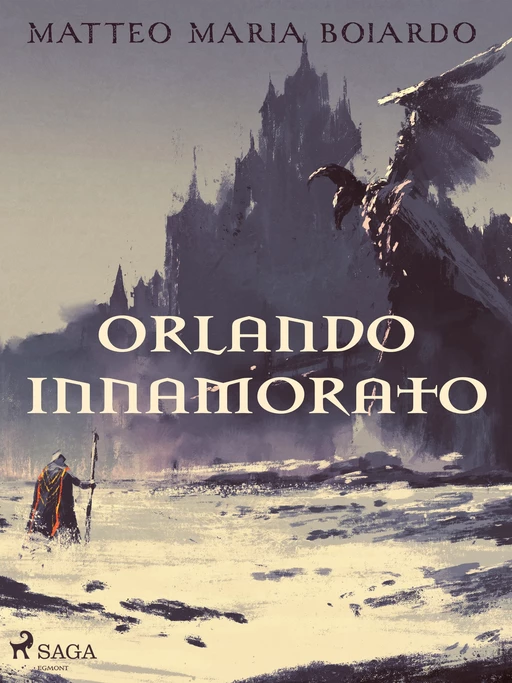 Orlando innamorato - Matteo Maria Boiardo - Saga Egmont International