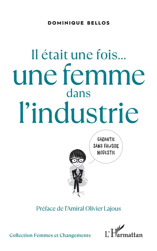 Il était une fois... une femme dans l'industrie - Dominique Bellos - Editions L'Harmattan