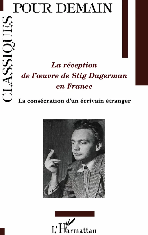 La réception de l'oeuvre de Stig Dagerman en France - Karin Dahl - Editions L'Harmattan