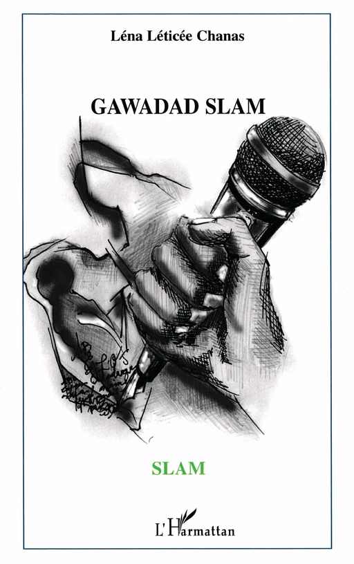 Gawadad Slam - Léna Léticée Chanas - Editions L'Harmattan