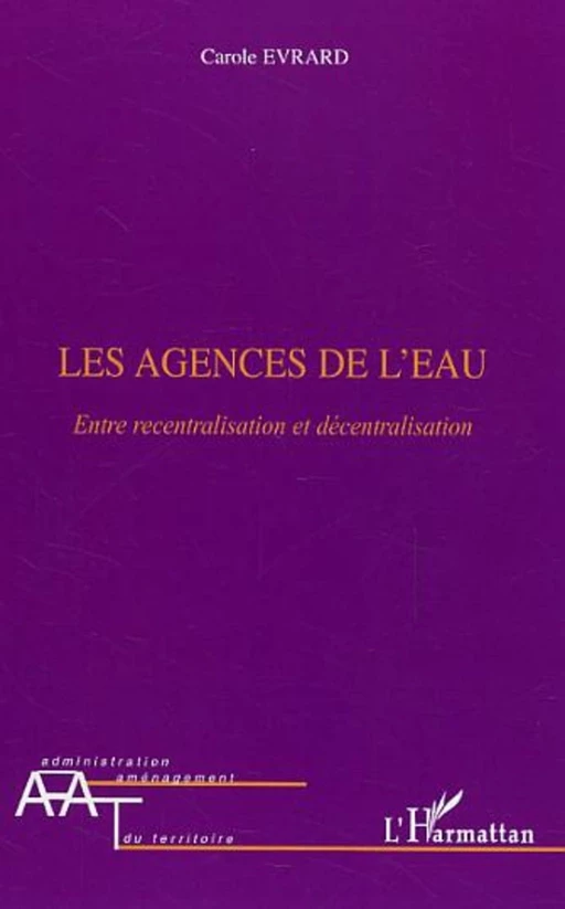 Les agences de l'eau - Carole Evrard - Editions L'Harmattan