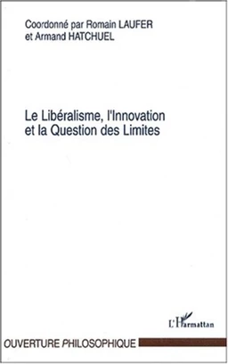 Le Libéralisme, l'Innovation et la Question des Limites