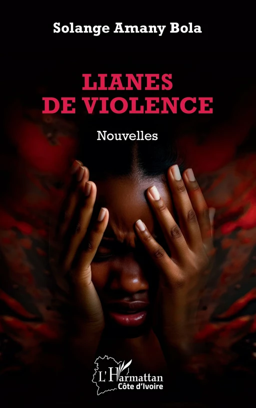 Lianes de violence - Solange Amany Bola - Editions L'Harmattan