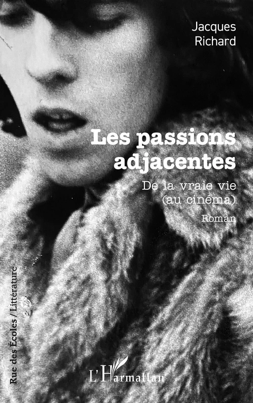 Les passions adjacentes - Jacques Richard - Editions L'Harmattan