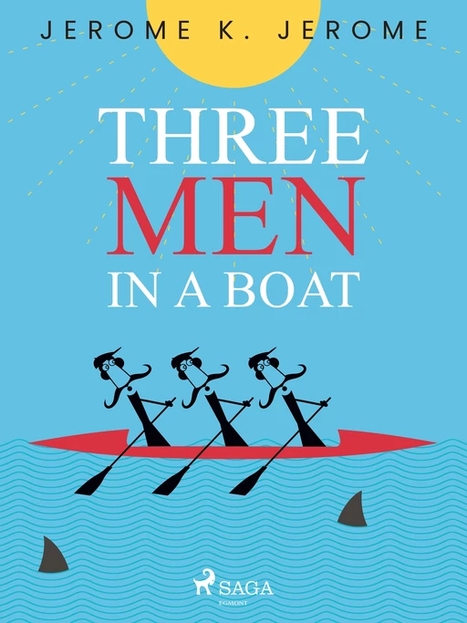 Three Men in a Boat - Jerome K. Jerome - Saga Egmont International