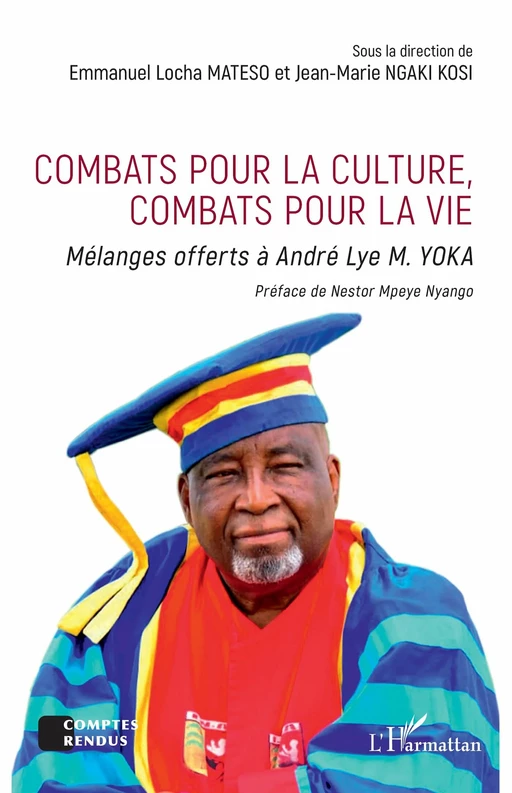 Combats pour la culture, combats pour la vie - Emmanuel Locha Mateso, Jean-Marie Ngaki Kosi - Editions L'Harmattan