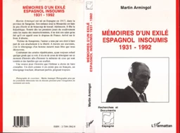 Mémoires d'un exilé espagnol insoumis 1931-1992