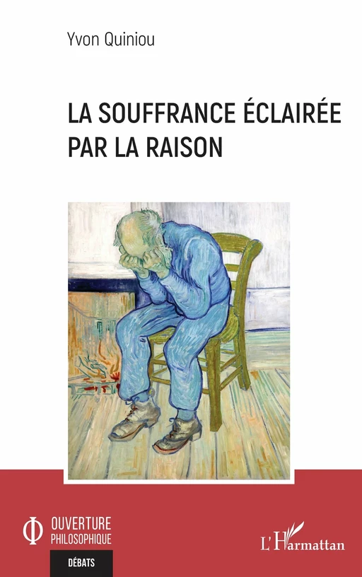 La souffrance éclairée par la raison - Yvon Quiniou - Editions L'Harmattan