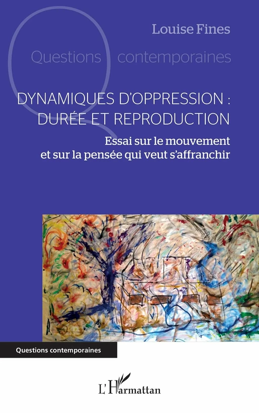 Dynamiques d'oppression : durée et reproduction - Louise Fines - Editions L'Harmattan