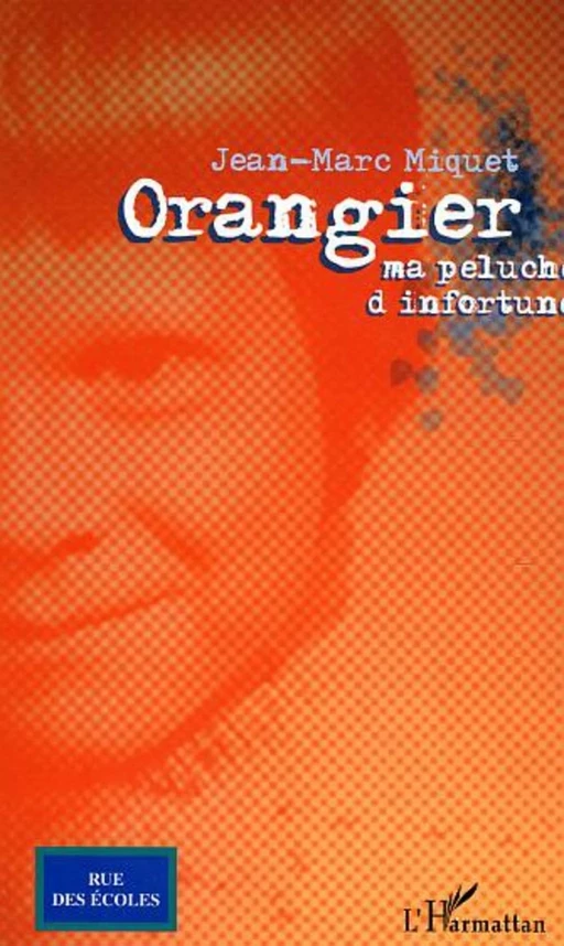 Orangier - Jean-Marc Miquet - Editions L'Harmattan