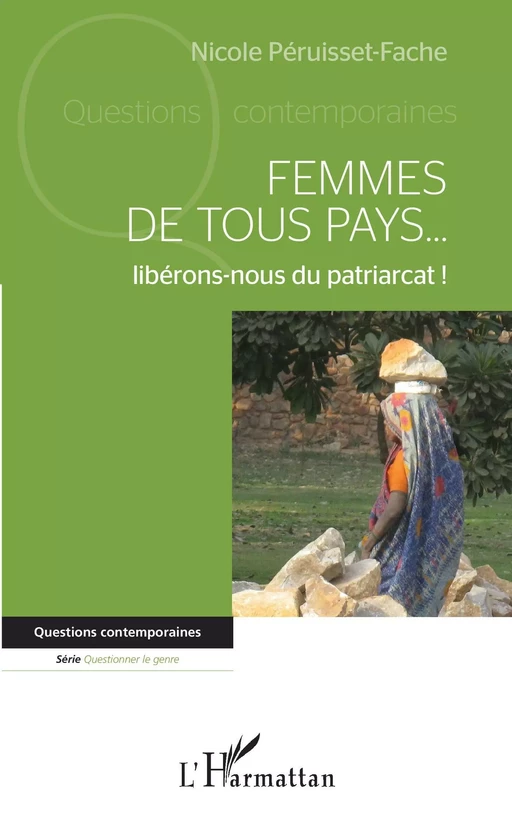 Femmes de tous pays... libérons-nous du patriarcat ! - Nicole Péruisset-Fache - Editions L'Harmattan