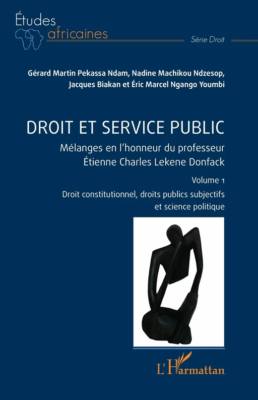 Droit et service public - Gérard Martin Pekassa Ndam, Nadine Machikou Ndzesop, Jacques Biakan, Eric Marcel Ngango Youmbi - Editions L'Harmattan