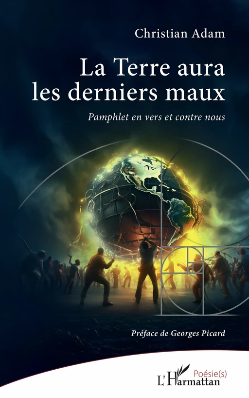 La Terre aura les derniers maux - Christian Adam - Editions L'Harmattan