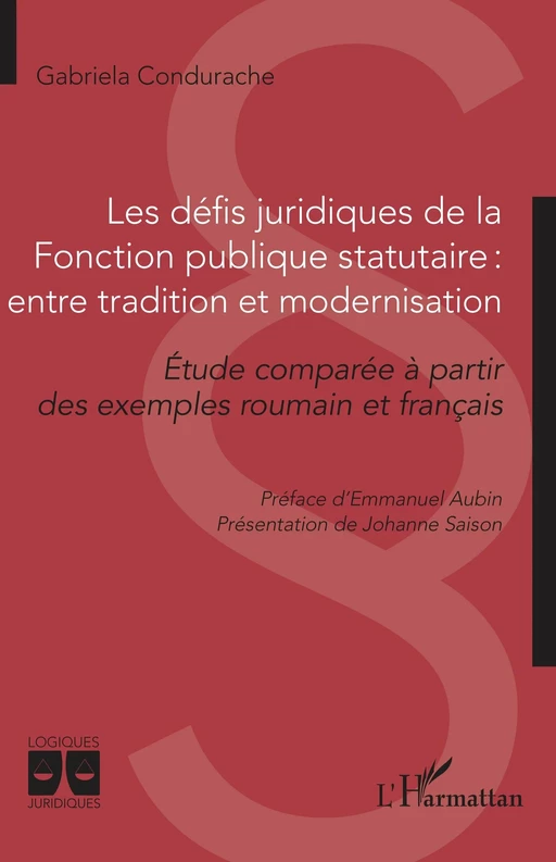 Les défis juridiques de la Fonction publique statutaire : entre tradition et modernisation - Gabriela Condurache - Editions L'Harmattan