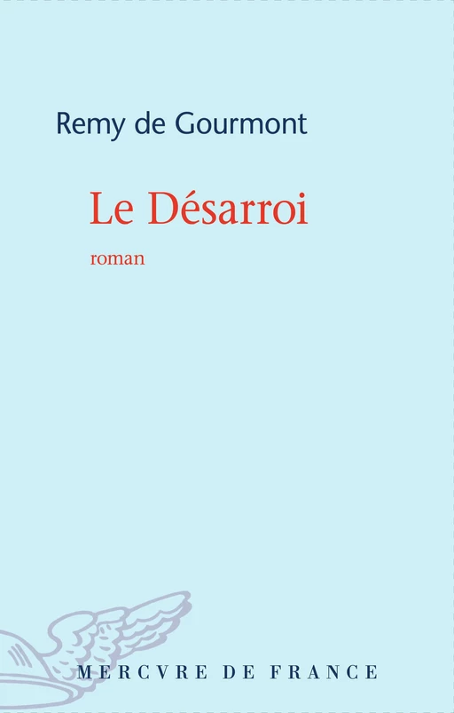 Le Désarroi - Remy de Gourmont - Le Mercure de France