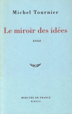 Le miroir des idées. Traité