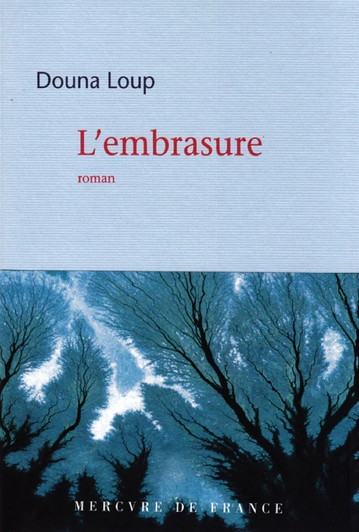 L'embrasure - Douna Loup - Le Mercure de France