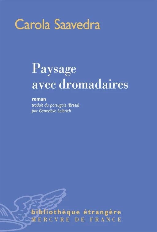 Paysage avec dromadaires - Carola Saavedra - Le Mercure de France