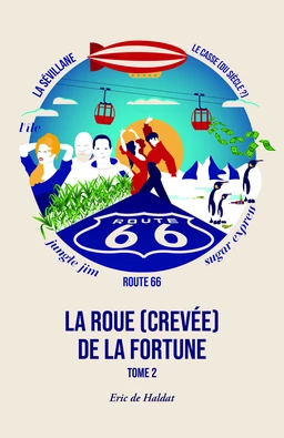 La Roue (crevée) de la fortune, tome 2