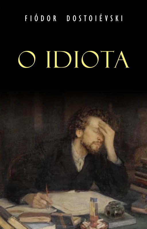 O Idiota - Fiodor Dostoïevski - Mimética