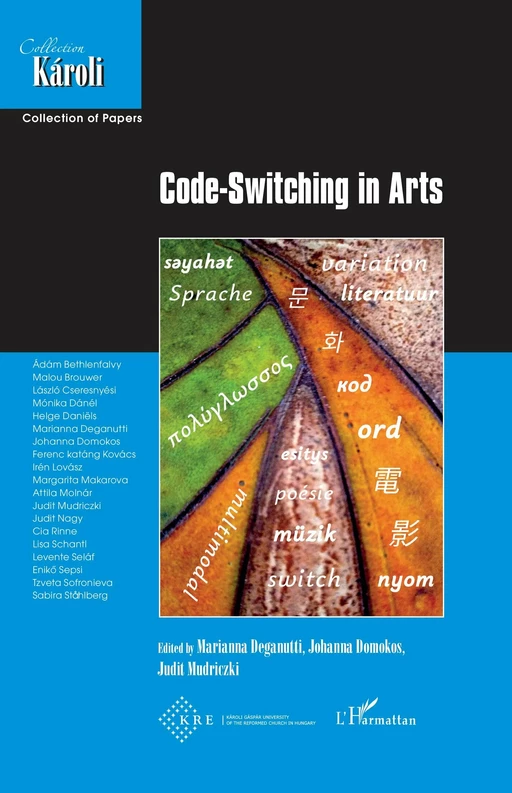 Code-Switching in Arts - Johanna Domokos, Judit Mudriczki, Marianna Deganutti - Editions L'Harmattan