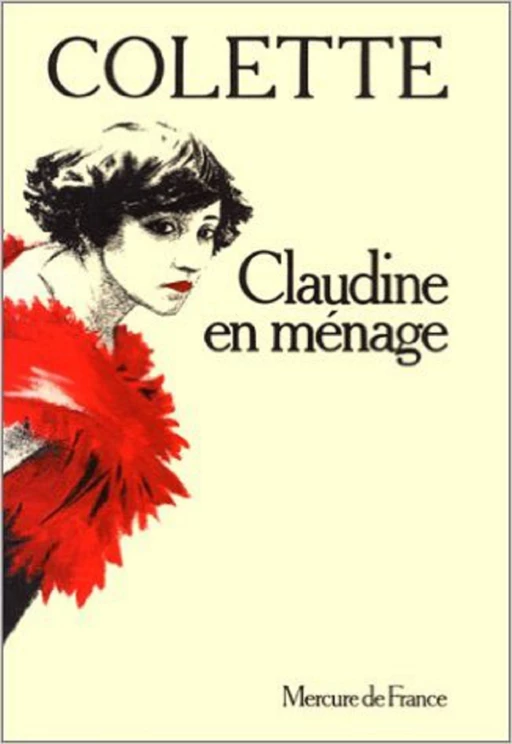 Claudine en ménage -  Colette,  Willy - Le Mercure de France