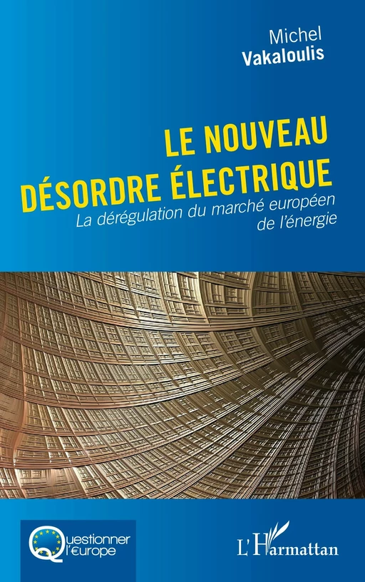 Le nouveau désordre électrique - Michel Vakaloulis - Editions L'Harmattan